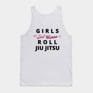 Girls Just Wanna Roll Jiu Jitsu Tank Top